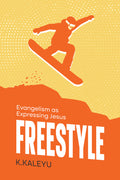 Freestyle: Evangelism as Expressing Jesus